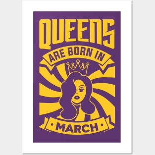 Queens Are Born In March Happy Birthday Posters and Art